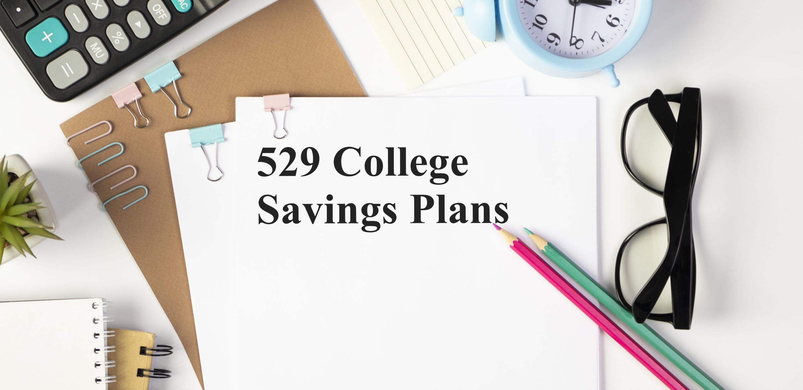 529 plans - college savings plans